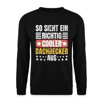 Sieht Ein Richtig Cooler Dachdecker Aus - Unisex Pullover - Schwarz - Vorne - Alina (178cm) & Michal (187cm)