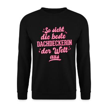 So Sieht Die Beste Dachdeckerin Der Welt - Unisex Pullover - Schwarz - Vorne - Alina (178cm) & Michal (187cm)