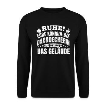 Ruhe! Eure Königin Die Dachdeckerin - Unisex Pullover - Schwarz - Vorne - Alina (178cm) & Michal (187cm)