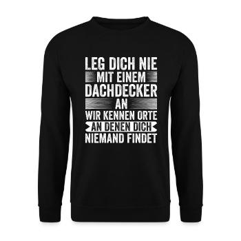 Leg Dich Nie Mit Einen Dachdecker - Unisex Pullover - Schwarz - Vorne - Alina (178cm) & Michal (187cm)