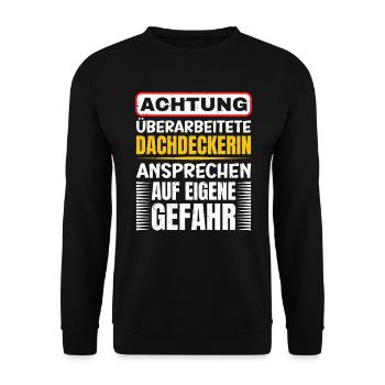 Achtung Überarbeitete Dachdeckerin - Unisex Pullover - Schwarz - Vorne - Alina (178cm) & Michal (187cm)