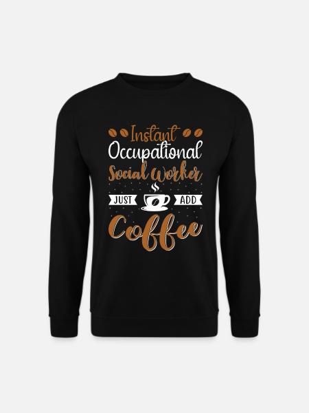 Instant Occupational Social Worker - Unisex Pullover - Schwarz