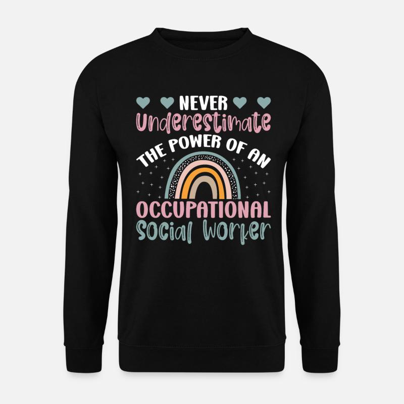 Never Underestimate Occupational Worker - Unisex Pullover - Schwarz