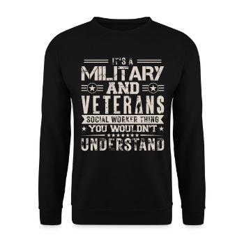 It's A Military & Veterans Social Worker - Unisex Sweatshirt - black - Front - Alina (178cm) & Michal (187cm)
