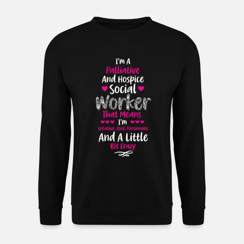 I'm A Palliative & Hospice Social Worker - Unisex Pullover - Schwarz