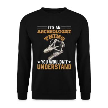 It's An Archeologist Thing You Wouldn't Understand - Unisex Pullover - Schwarz - Vorne - Alina (178cm) & Michal (187cm)
