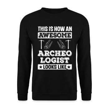 This Is How An Awesome Archeologist Looks Like - Unisex Sweatshirt - black - Front - Alina (178cm) & Michal (187cm)