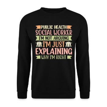 Public Health Worker I Am Not Arguing - Unisex Sweatshirt - black - Front - Alina (178cm) & Michal (187cm)
