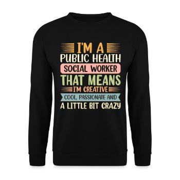 I Am A Public Health Social Worker - Unisex Sweatshirt - black - Front - Alina (178cm) & Michal (187cm)