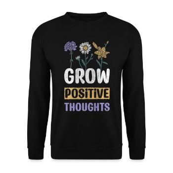 Grow Positive Thoughts Motivation Encouragement - Unisex Sweatshirt - black - Front - Alina (178cm) & Michal (187cm)