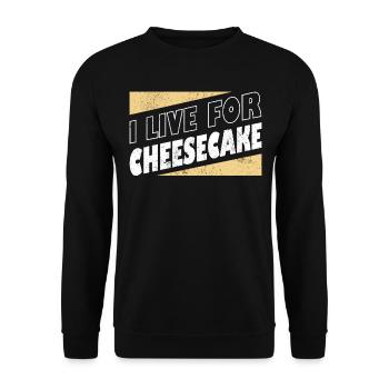 I Live For Cheesecake Dessert Food lover Baker - Unisex Pullover - Schwarz - Vorne - Alina (178cm) & Michal (187cm)