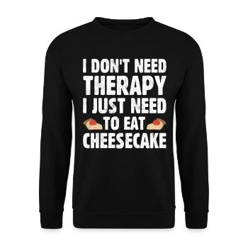 I Don't Need Therapy I Just Need To Eat Cheesecake - Unisex Sweatshirt - black - Front - Alina (178cm) & Michal (187cm)
