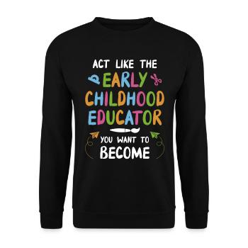 L’éducatrice de la petite enfance que vous voulez devenir - Sweat-shirt Unisexe - noir - Devant - Alina (178cm) & Michal (187cm)