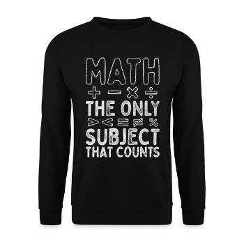 Math The Only Subject That Counts Math Teacher - Unisex Sweatshirt - black - Front - Alina (178cm) & Michal (187cm)