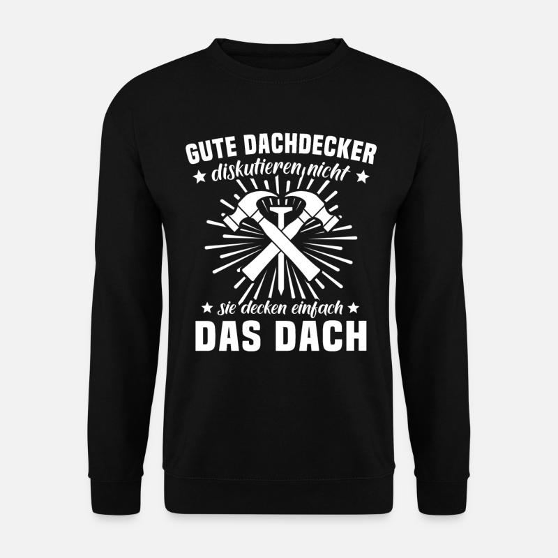 Dachdecker Dachdecken - Unisex Pullover - Schwarz