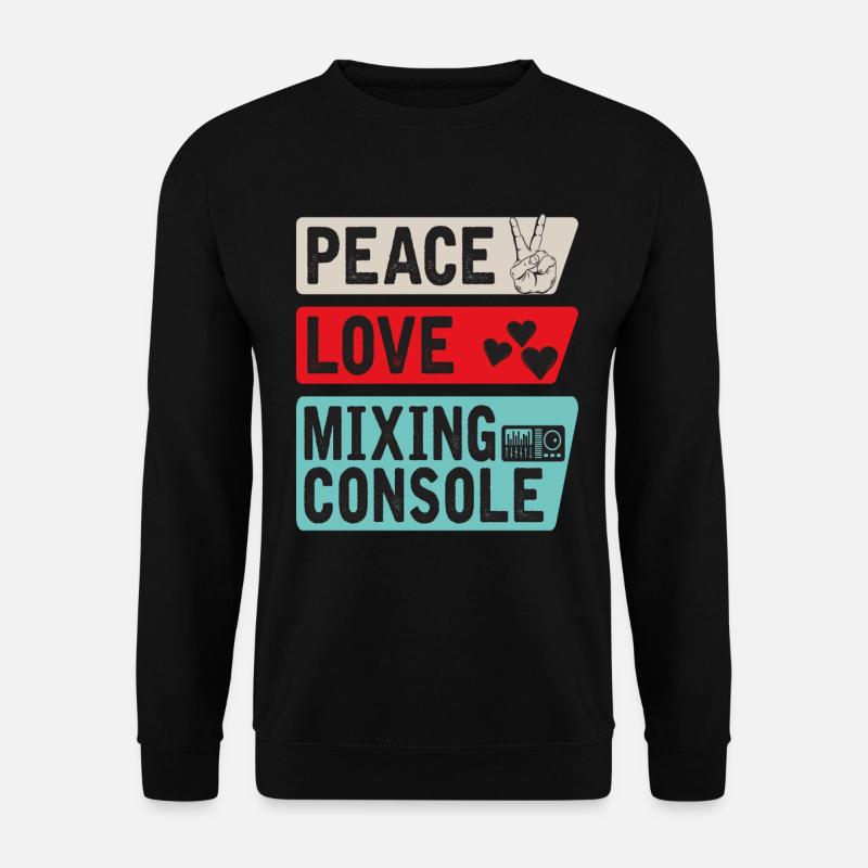 Peace Love Mixing Console - Unisex Pullover - Schwarz