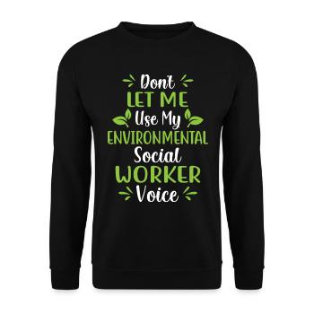Environmental Social Worker Job Environmentalist - Unisex Pullover - Schwarz - Vorne - Alina (178cm) & Michal (187cm)