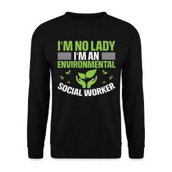 I'm No Lady I'm An Environmental Social Worker - Unisex Pullover - Schwarz - Vorne - Alina (178cm) & Michal (187cm)