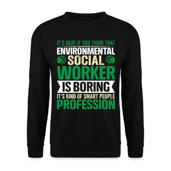 Environmental Social Worker Job Environmentalist - Unisex Sweatshirt - black - Front - Alina (178cm) & Michal (187cm)
