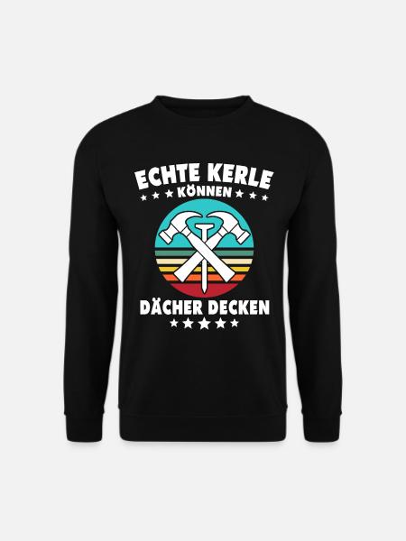 Dachdecker Dächer Decken Dachdecken - Unisex Pullover - Schwarz