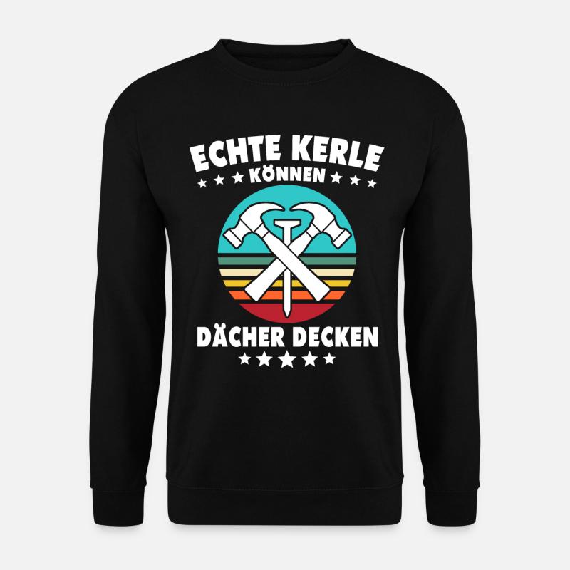 Dachdecker Dächer Decken Dachdecken - Unisex Pullover - Schwarz