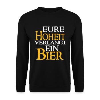 Eure Hoheit Verlangt Ein Bier - Bier Spruch - Unisex Pullover - Schwarz - Vorne - Alina (178cm) & Michal (187cm)