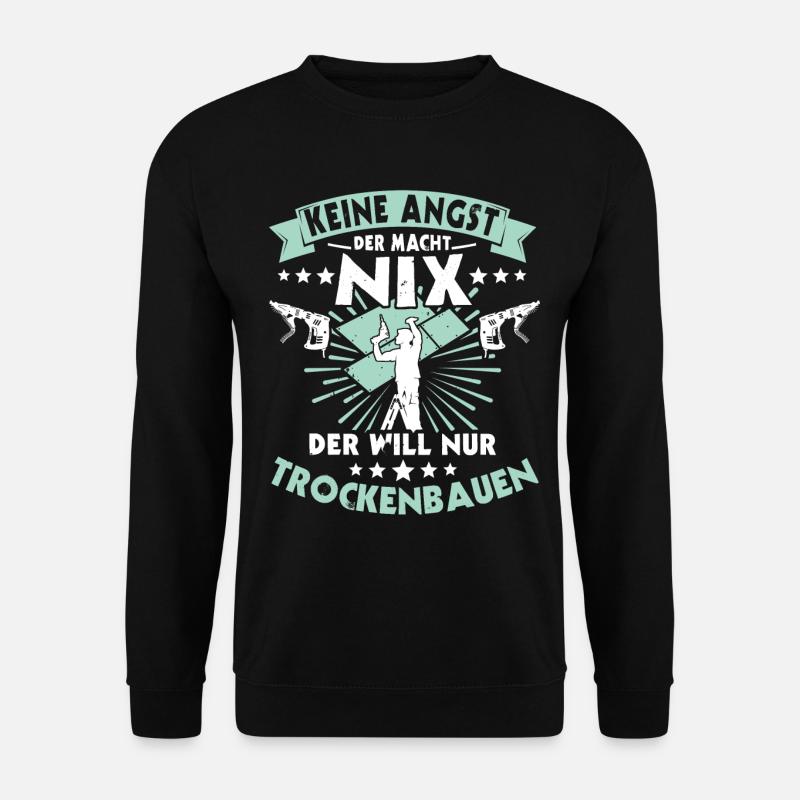 Trockenbauer Trockenbaumonteur Trockenbau - Unisex Pullover - Schwarz