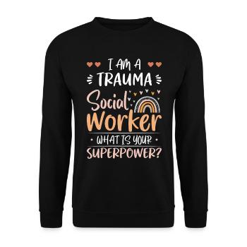 Trauma Social Worker What Is Your Superpower - Unisex Pullover - Schwarz - Vorne - Alina (178cm) & Michal (187cm)