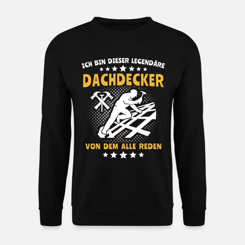 Dachdecker Handwerker Dachdecken - Unisex Pullover - Schwarz