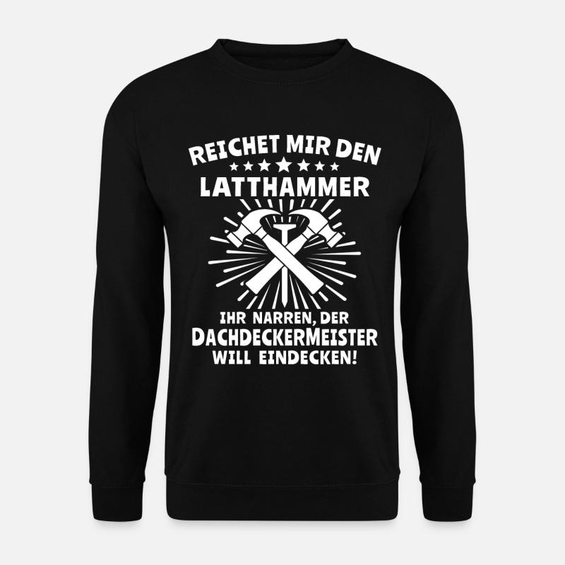 Dachdecker Dachdecken - Unisex Pullover - Schwarz