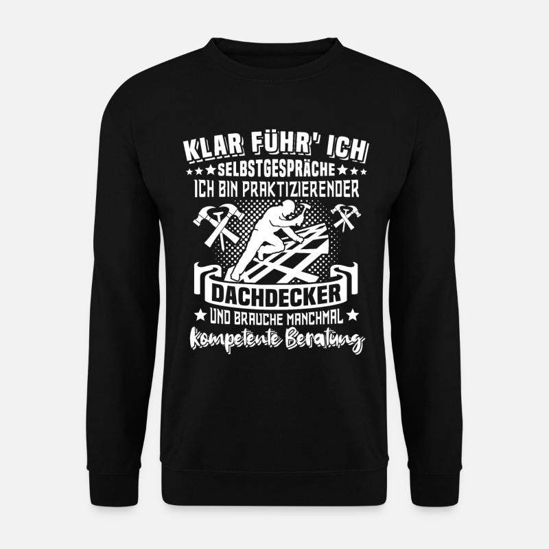 Dachdecker Dachdecken - Unisex Pullover - Schwarz