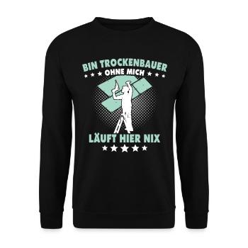 Trockenbauer Trockenbaumonteur Trockenbau - Unisex Pullover - Schwarz - Vorne - Alina (178cm) & Michal (187cm)
