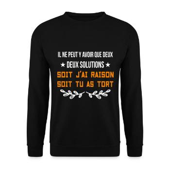 Soit j'ai Raison Soit J'ai Tort - Sweat-shirt Unisexe - noir - Devant - Alina (178cm) & Michal (187cm)