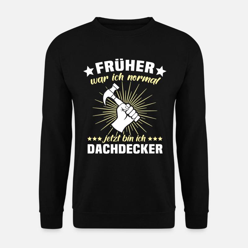 Dachdecker Dachspengler Dachklempner - Unisex Pullover - Schwarz