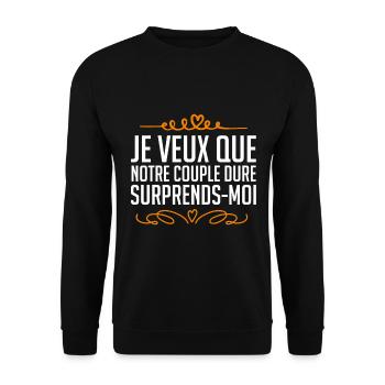 je veux que notre couple dure surprends-moi. - Sweat-shirt Unisexe - noir - Devant - Alina (178cm) & Michal (187cm)