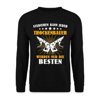 Trockenbaumonteur Sprüche Trockenbauer - Unisex Pullover - Schwarz - Vorne - Alina (178cm) & Michal (187cm)