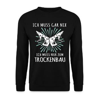 Trockenbauer Sprüche Trockenbau - Unisex Pullover - Schwarz - Vorne - Alina (178cm) & Michal (187cm)