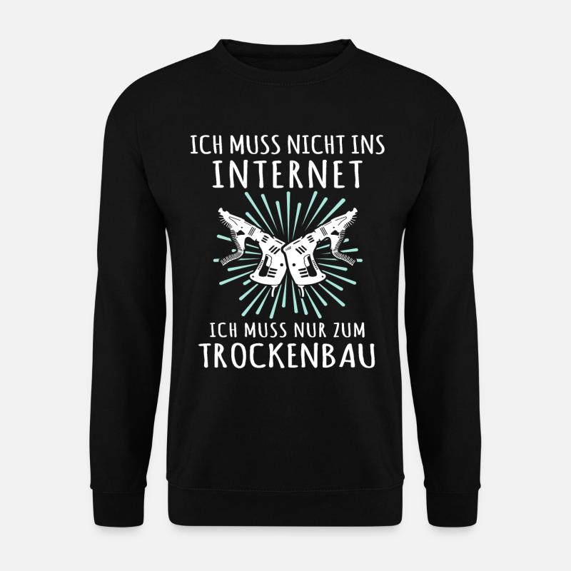 Trockenbauer Sprüche Trockenbau - Unisex Pullover - Schwarz