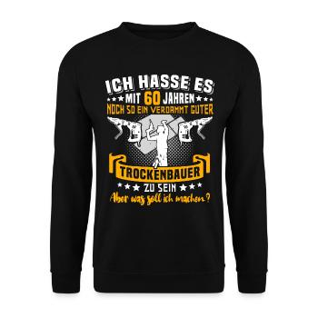 Trockenbauer 60. Geburtstag 60 Jahre Trockenbau - Unisex Pullover - Schwarz - Vorne - Alina (178cm) & Michal (187cm)