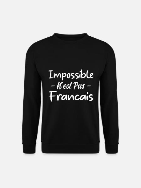 Impossible n est pas francais - Sweat-shirt Unisexe - noir