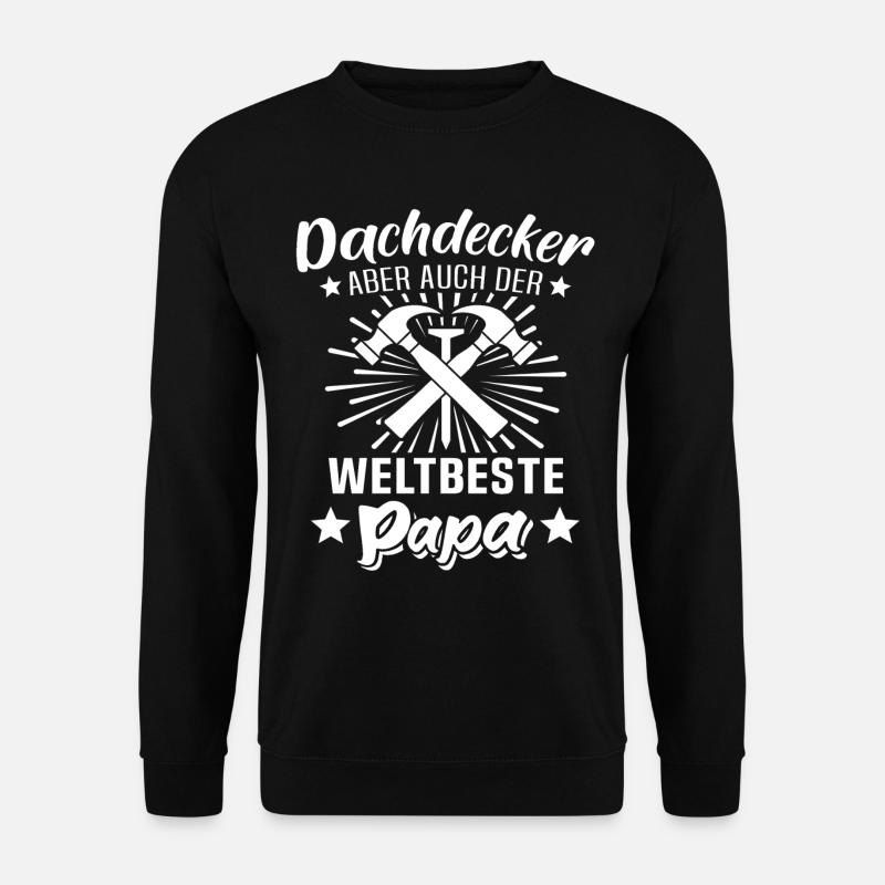 Dachdecker Papa - Unisex Pullover - Schwarz