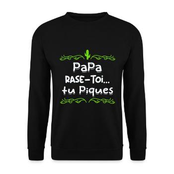 Papa rase toi tu piques, - Sweat-shirt Unisexe - noir - Devant - Alina (178cm) & Michal (187cm)