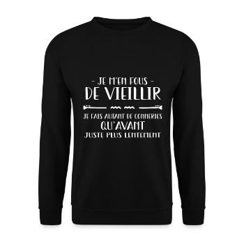 Je m en fous de VieilliR - Sweat-shirt Unisexe - noir - Devant - Alina (178cm) & Michal (187cm)