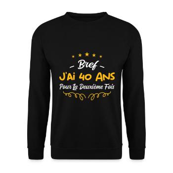 bref j'ai un 40 ans pour la deuxième fois - Sweat-shirt Unisexe - noir - Devant - Alina (178cm) & Michal (187cm)