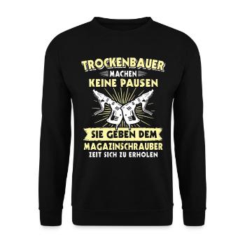 Trockenbauer Trockenbaumonteur Trockenbau - Unisex Pullover - Schwarz - Vorne - Alina (178cm) & Michal (187cm)