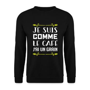 Je Suis Comme Le Café J'ai Un Grain - Sweat-shirt Unisexe - noir - Devant - Alina (178cm) & Michal (187cm)