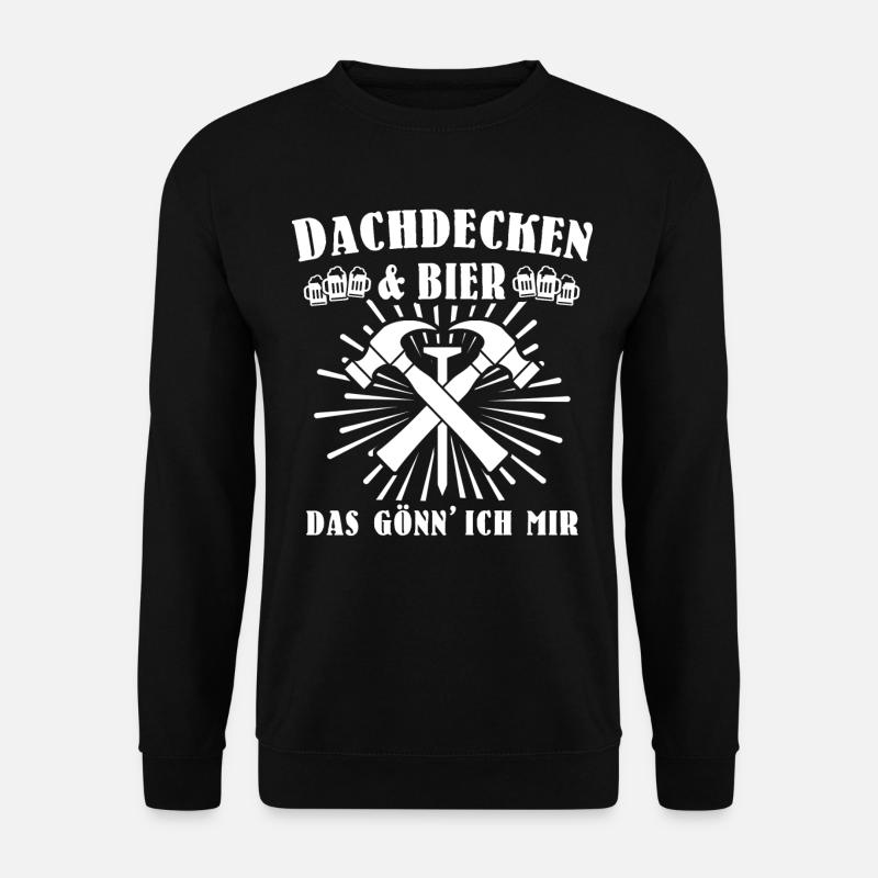 Dachdecker Biertrinker Dachdecken Bier - Unisex Pullover - Schwarz