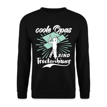 Trockenbau Opa Trockenbauer Opas - Unisex Pullover - Schwarz - Vorne - Alina (178cm) & Michal (187cm)