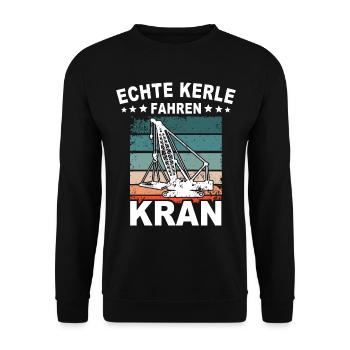 Kranführer Sprüche Kran Kranfahrer - Unisex Pullover - Schwarz - Vorne - Alina (178cm) & Michal (187cm)