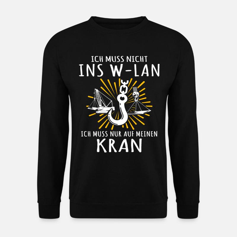 Kranführer Kran Kranfahrer - Unisex Pullover - Schwarz